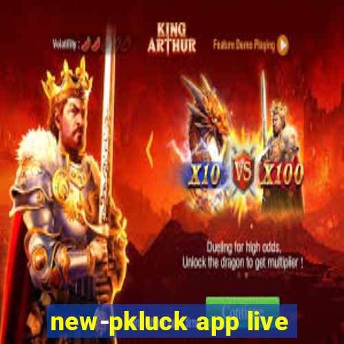 new-pkluck app live