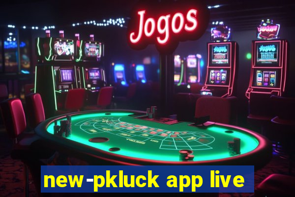 new-pkluck app live