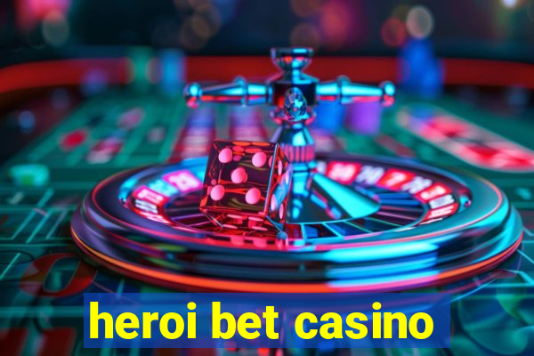 heroi bet casino