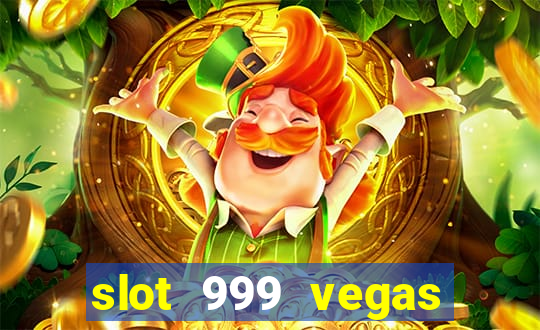 slot 999 vegas game 11