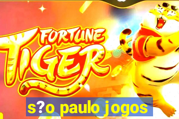 s?o paulo jogos