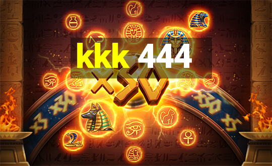 kkk 444