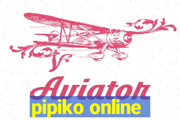 pipiko online