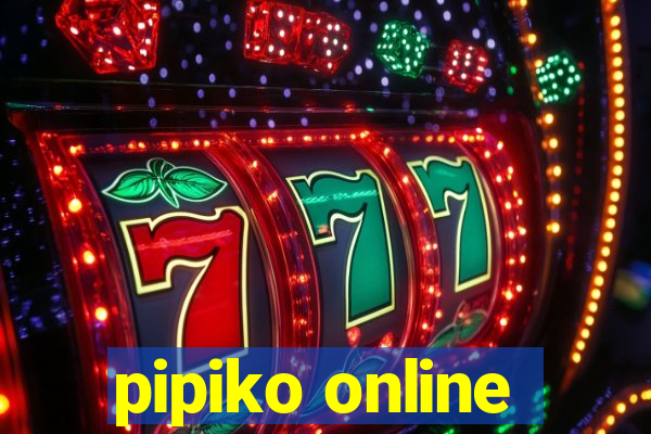 pipiko online