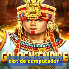 slot de computador