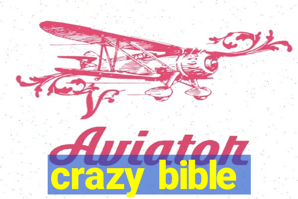 crazy bible