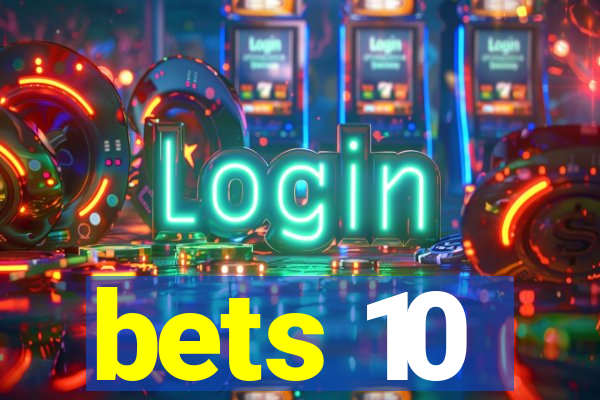 bets 10