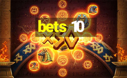 bets 10