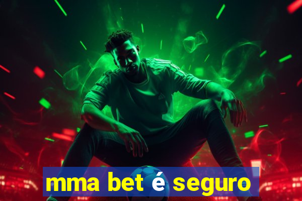 mma bet é seguro