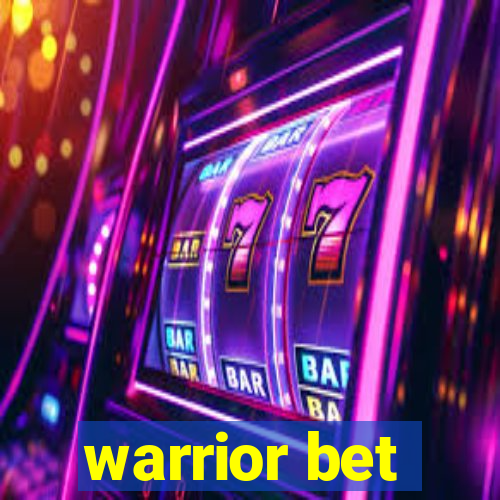 warrior bet