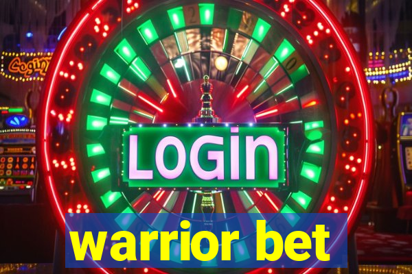 warrior bet