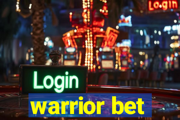 warrior bet