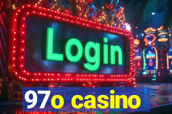 97o casino