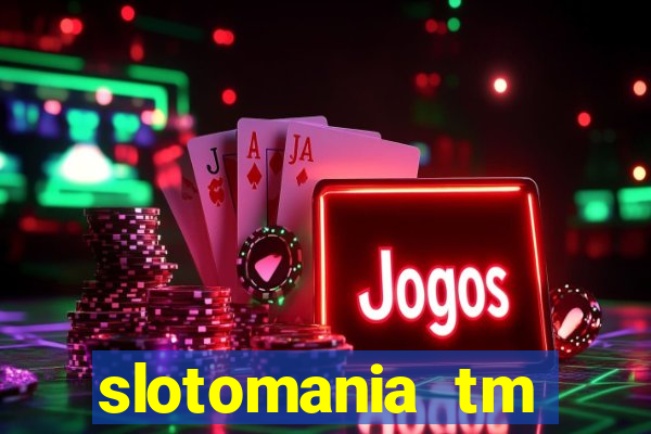 slotomania tm casino slots games