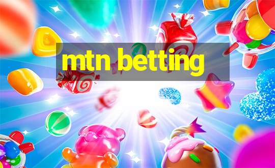 mtn betting