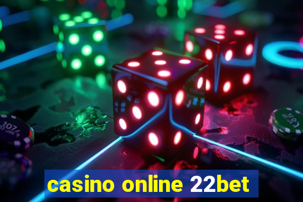 casino online 22bet