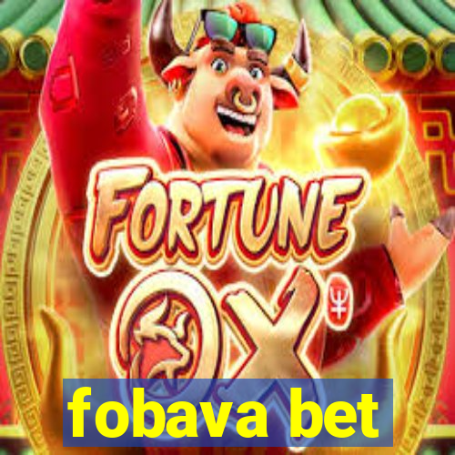 fobava bet