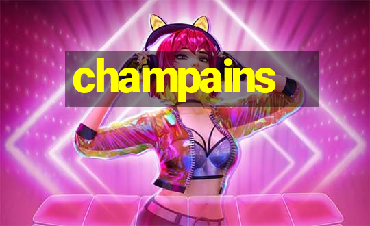 champains