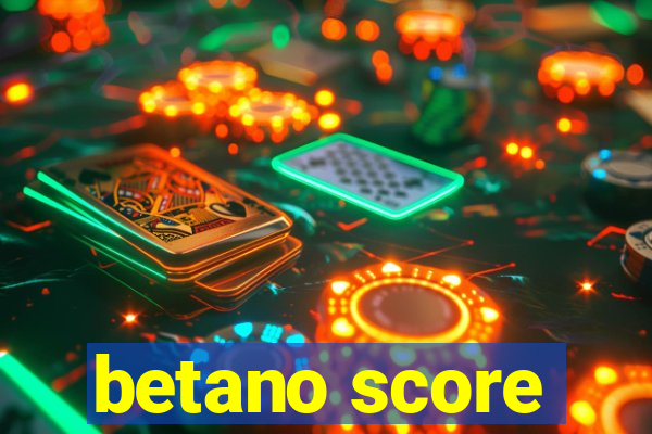 betano score