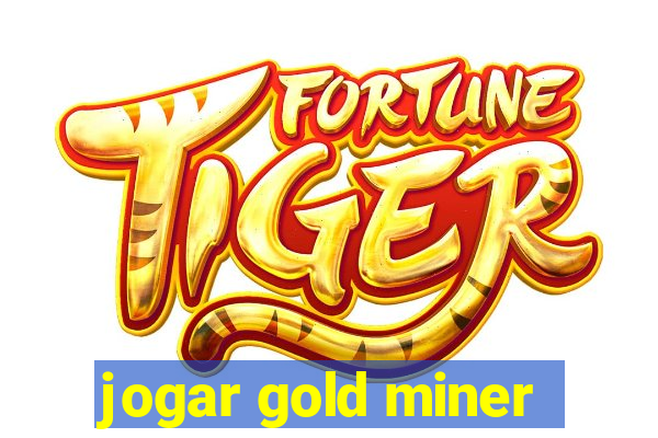 jogar gold miner