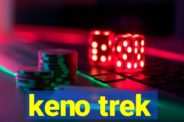 keno trek