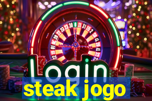 steak jogo