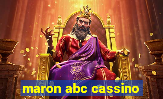 maron abc cassino