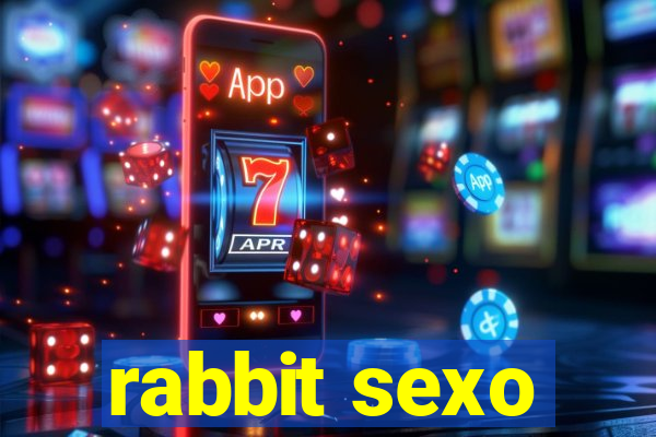 rabbit sexo