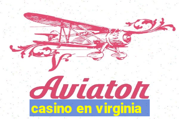 casino en virginia