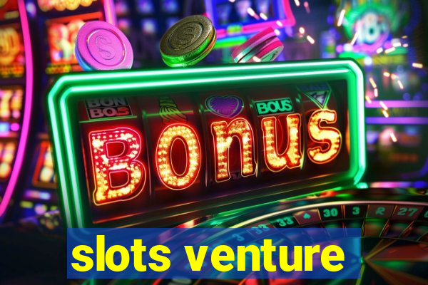 slots venture