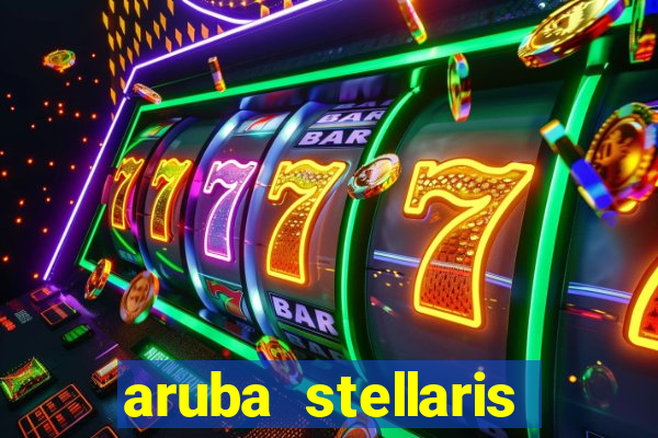 aruba stellaris casino marriott