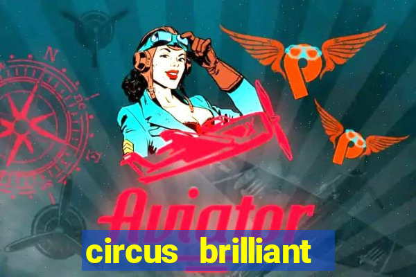 circus brilliant slot rtp