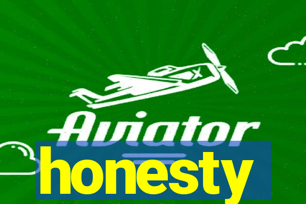 honesty