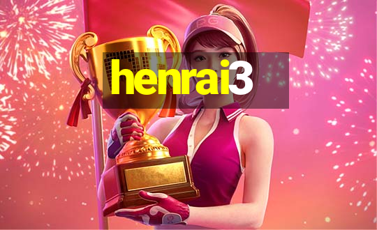 henrai3