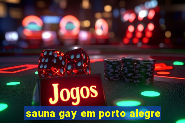 sauna gay em porto alegre