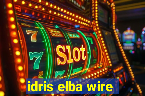 idris elba wire