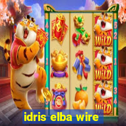 idris elba wire