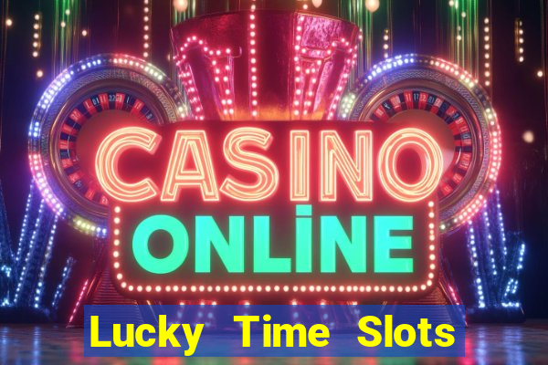 Lucky Time Slots Pokies Games