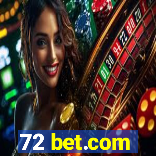 72 bet.com