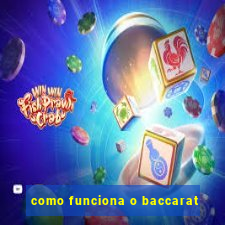 como funciona o baccarat