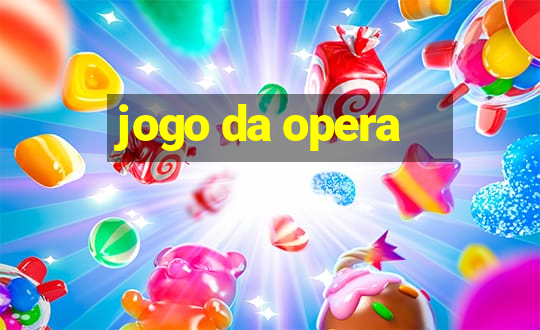 jogo da opera