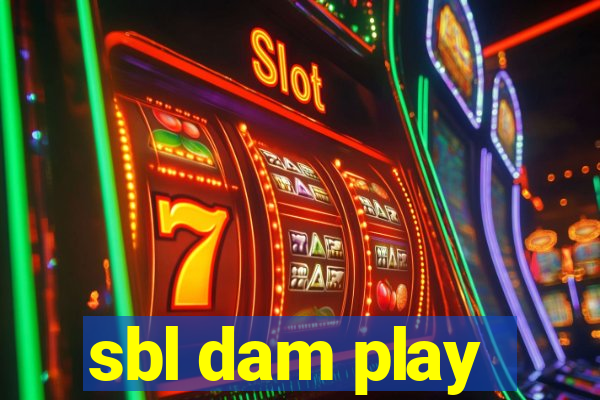 sbl dam play