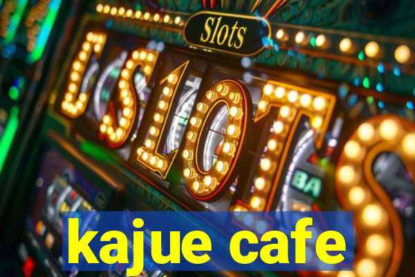 kajue cafe