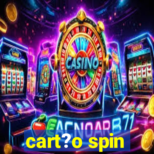 cart?o spin