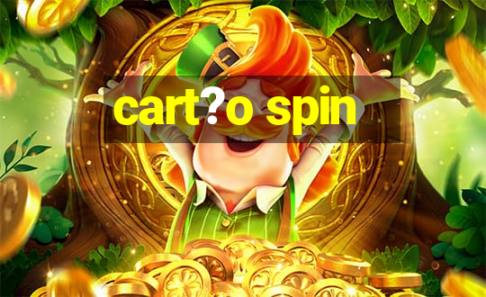 cart?o spin