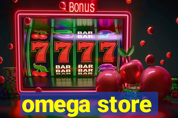 omega store