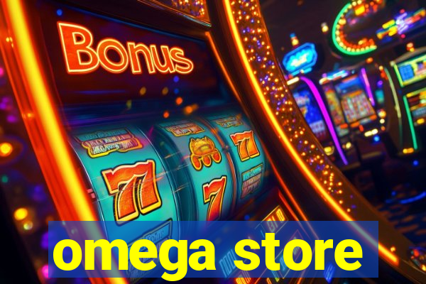 omega store