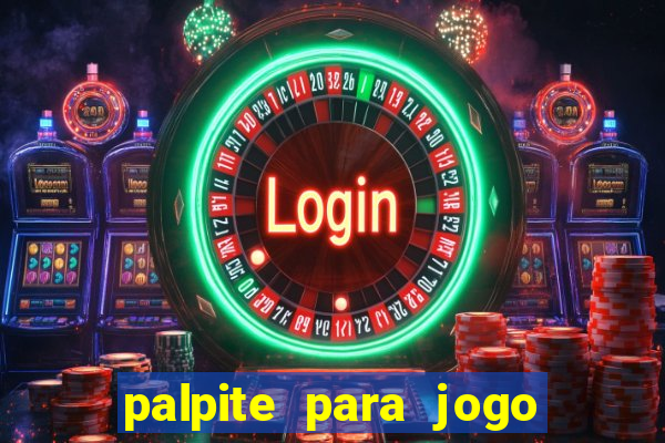 palpite para jogo de amanh?