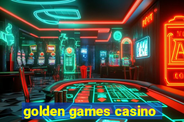 golden games casino