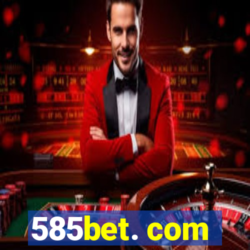 585bet. com